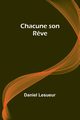 Chacune son R?ve, Lesueur Daniel