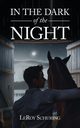 In The Dark Of The Night, Schuring LeRoy