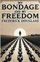 My Bondage And My Freedom(Illustrated), Douglass Frederick