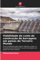 Viabilidade do custo de constru?o de barragens em pases do Terceiro Mundo, Raza Muhammad