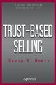 Trust-Based Selling, Monty David A.