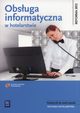 Obsuga informatyczna w hotelarstwie Podrcznik do nauki zawodu Technik hotelarstwa z pyt CD, Milewska Mariola, Stasiak Andrzej