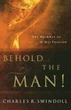Behold... the Man!, Swindoll Charles R. Dr