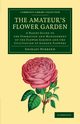 The Amateur's Flower Garden, Hibberd Shirley
