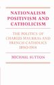 Nationalism, Positivism and Catholicism, Sutton Michael