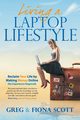 Living A Laptop Lifestyle (2nd Ed), Scott Greg