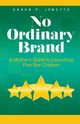 No Ordinary Brand, Jewette Karen