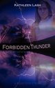 Forbidden Thunder, Lash Kathleen
