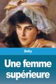 Une femme suprieure, Delly