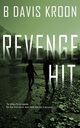Revenge Hit, Kroon B Davis