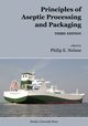 Principles of Aseptic Processing and Packaging, Nelson Philip E.