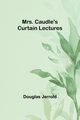 Mrs. Caudle's Curtain Lectures, Jerrold Douglas