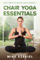 Chair Yoga Essentials, Ezekiel Mike