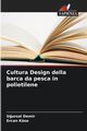 Cultura Design della barca da pesca in polietilene, Demir U?ursal