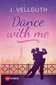 Dance with me, Vellguth J.