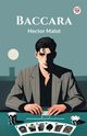 Baccara, Malot Hector