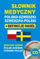 Sownik medyczny polsko-szwedzki szwedzko-polski + definicje hase + CD (sownik elektroniczny), ukrowski Bartomiej, Rozwandowicz Gabriela, Lemaska Aleksandra