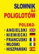 Sownik dla poliglotw polsko-angielski-niemiecki-francuski-woski-hiszpaski, Praca zbiorowa