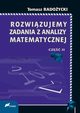 Rozwizujemy zadania z analizy matematycznej Cz II, Radoycki Tomasz