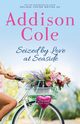 Seized by Love at Seaside, Cole Addison