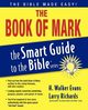 The Book of Mark, Evans H. Walker