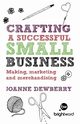 Crafting a Successful Small Business, Dewberry Joanne