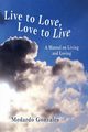 Live to Love, Love to Live, Gonzales Medardo