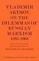 Vladimir Akimov on the Dilemmas of Russian Marxism 1895 1903, 