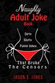 Naughty Adult Joke Book, Jones Jason S.