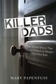 Killer Dads, Papenfuss Mary