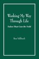 Working My Way Through Life, Vahlbusch Russ