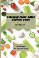 Essential Plant-Based Cooking Guide, Mullen Lily