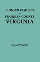 Pioneer Families of Franklin County, Virginia, Wingfield Marshall