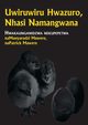 Uwiruwiru Hwazuro, Nhasi Namangwana, 