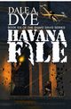 Havana File, Dye Dale A.