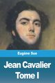 Jean Cavalier ou les fanatiques des Cvennes, Sue Eug?ne