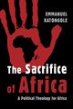 Sacrifice of Africa, Katongole Emmanuel