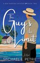 This Guy's The Limit, Petrie Michael E.