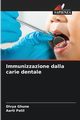 Immunizzazione dalla carie dentale, Ghune Divya