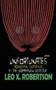 Unfortunates, Bonespin Slipspace, & The Grimhaven Disaster, Robertson Leo X.