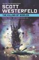 The Killing of Worlds, Westerfeld Scott