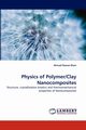 Physics of Polymer/Clay Nanocomposites, Khan Ahmad Nawaz