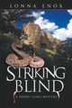 Striking Blind, Enox Lonna