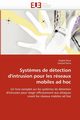 Syst?mes de dtection d''intrusion pour les rseaux mobiles ad hoc, Collectif