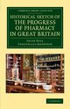 Historical Sketch of the Progress of Pharmacy in Great Britain, Bell Jacob