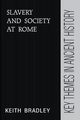 Slavery and Society at Rome, Bradley Keith