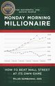 Monday Morning Millionaire, Somborac Milan