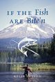 If the Fish are Bite'n, Sutton Kelly