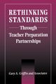 Rethinking Standards through Teacher Preparation Partnerships, 