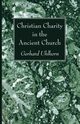 Christian Charity in the Ancient Church, Uhlhorn Gerhard